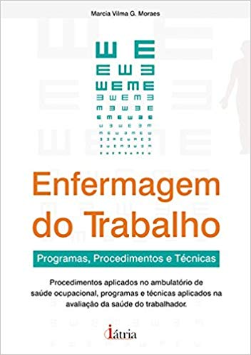 livro Enfermagem do trabalho: Programas, procedimentos e técnicas, de Márcia Moraes